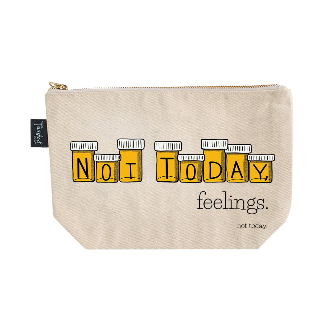 Not Today Feelings Makeup Bag - Twisted Wares®