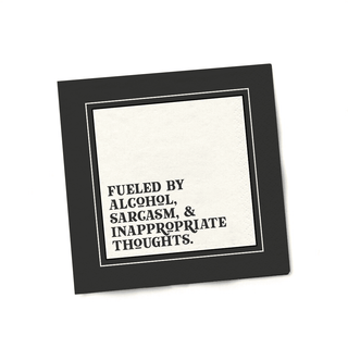 Fueled by Alcohol, Sarcasm, & Inappropriate Thoughts Cocktail Napkins