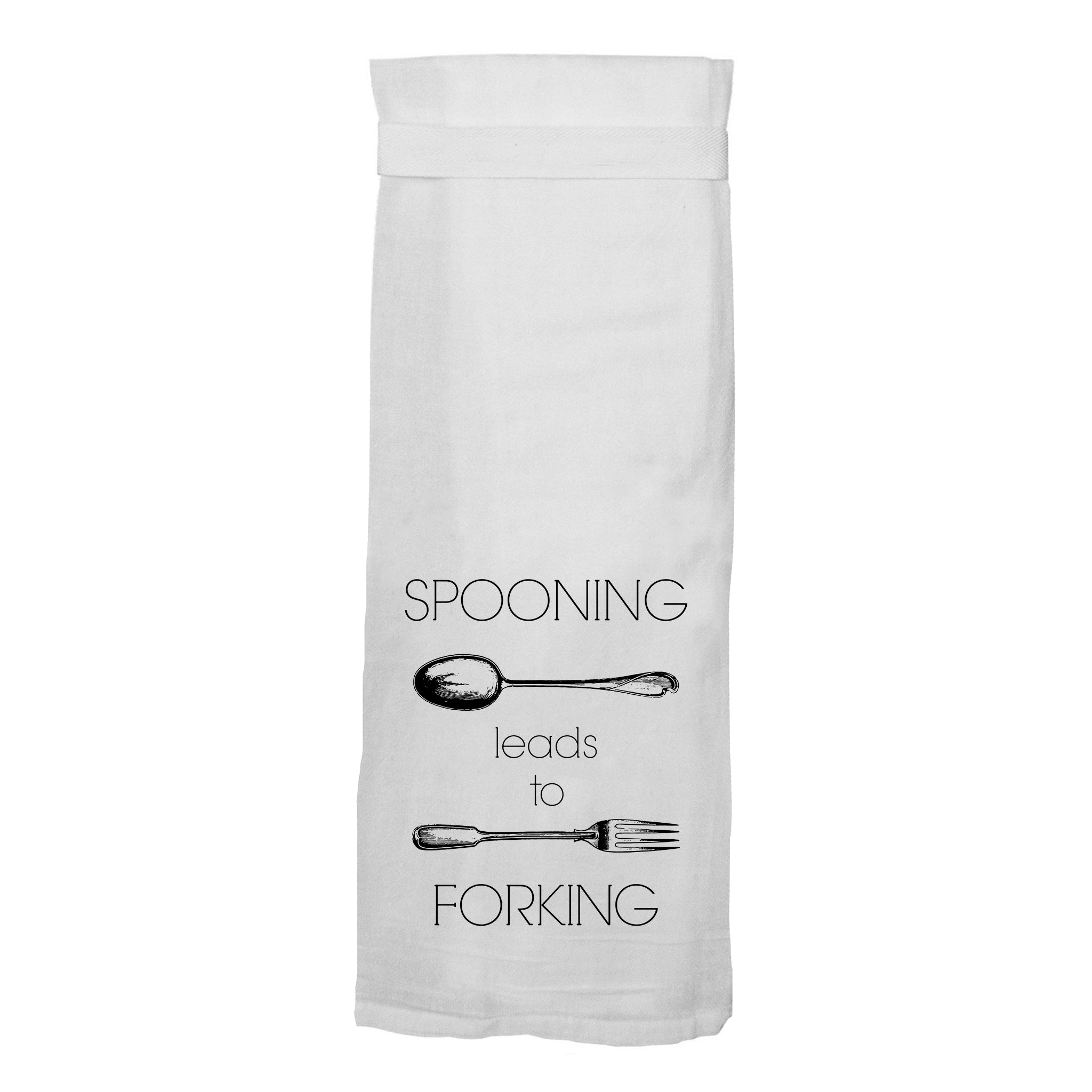 Spooning Leads To Forking Flour Sack Hang Tight Towel - Twisted Wares®