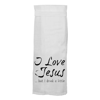 I Love Jesus... But I Drink A Little Flour Sack Hang Tight Towel - Twisted Wares®