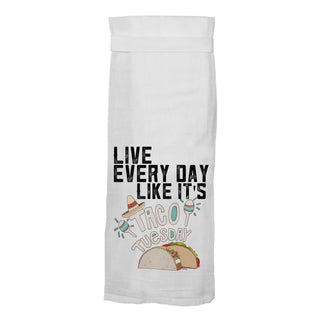 Live Every Day Like It's Taco Tuesday Flour Sack Hang Tight Towel - Twisted Wares®