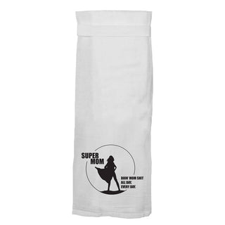 Super Mom Flour Sack Hang Tight Towel - Twisted Wares®