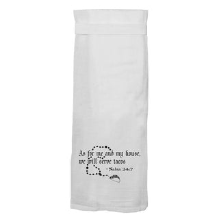 As For Me and My House We Will Serve Tacos Flour Sack Hang Tight Towel - Twisted Wares®