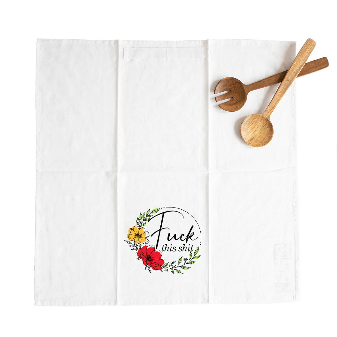 Fuck This Shit Flour Sack Hang Tight Towel® - Twisted Wares®
