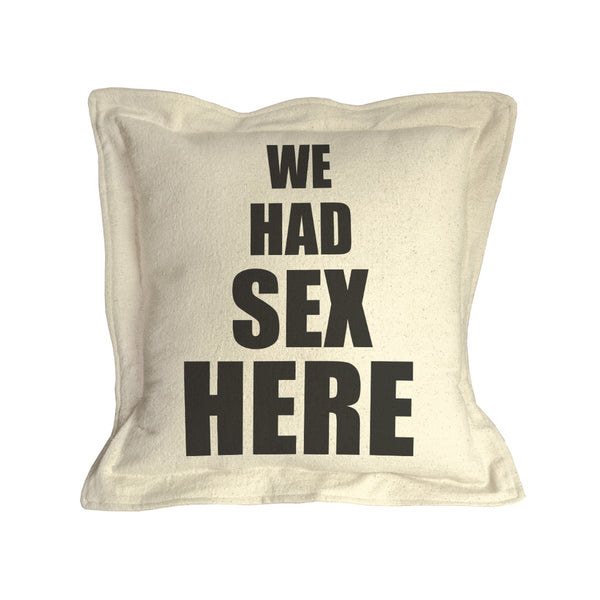 We Had Sex Here Pillow - Twisted Wares®
