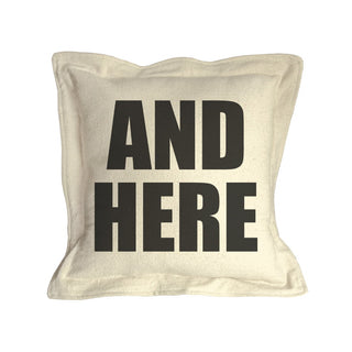 And Here Pillow - Twisted Wares®