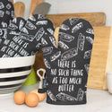 There Is No Such Thing As Too Much Butter Oven Mitt - Twisted Wares®