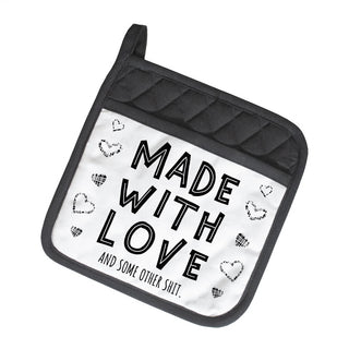 Made With Love And Some Other Shit Potholder - Twisted Wares®