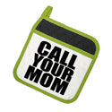 Call Your Mom Potholder - Twisted Wares®