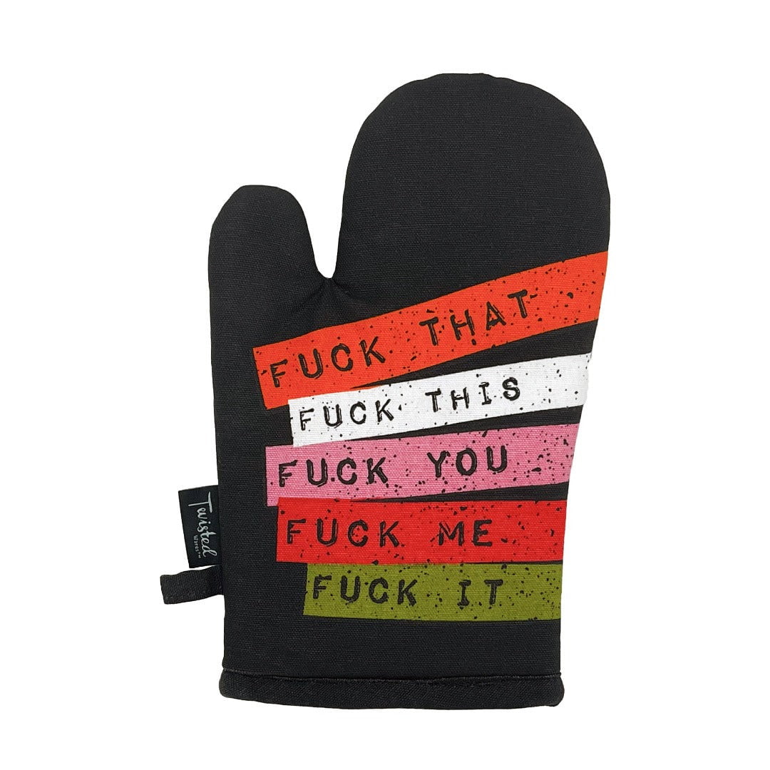 Fuck Everything Oven Mitt - Twisted Wares®
