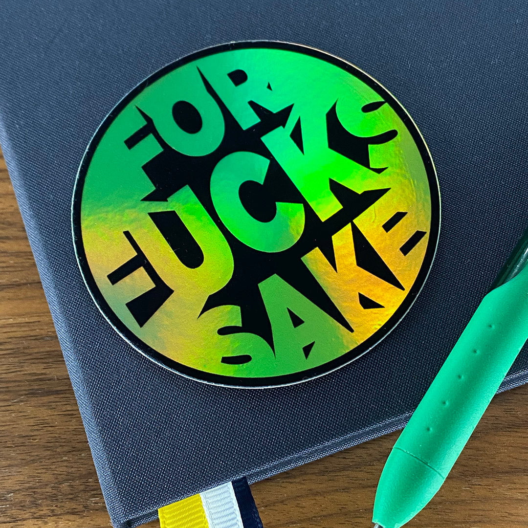 For Fucks Sake Holographic Sticker-2