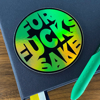 For Fucks Sake Holographic Sticker