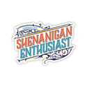 Shenanigan Enthusiast Sticker