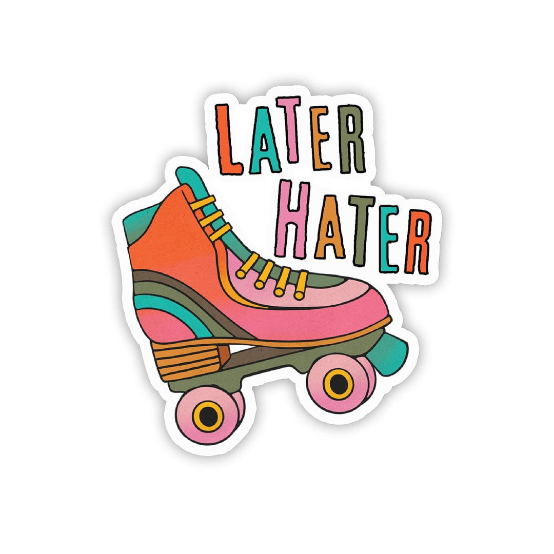 Later Hater Sticker - Twisted Wares®