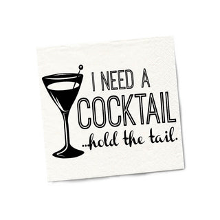 I Need A Cocktail...Hold The Tail Cocktail Napkins - Twisted Wares®