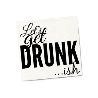 Let's Get Drunk...ish Cocktail Napkins - Twisted Wares®