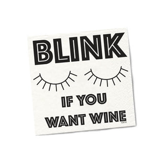 Blink If You Want Wine Cocktail Napkins - Twisted Wares®