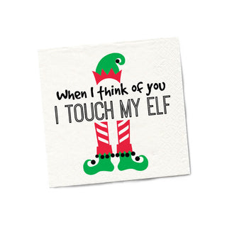 When I Think Of You I Touch My Elf Cocktail Napkins - Twisted Wares®