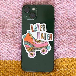 Later Hater Sticker