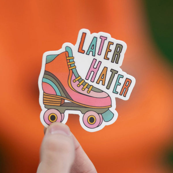 Later Hater Sticker