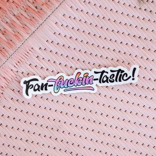 Fan-Fuckin-Tastic Sticker