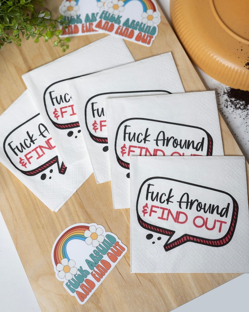 Fuck Around And Find Out Cocktail Napkins - Twisted Wares®