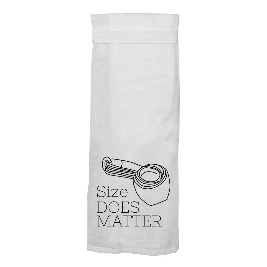 Size Does Matter Flour Sack Hang Tight Towel - Twisted Wares®