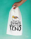 You Can't Say Happiness Without Saying Penis Flour Sack Towel