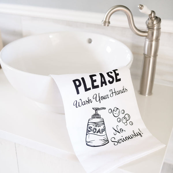 Please Wash Your Hands Flour Sack Hang Tight Towel - Twisted Wares®