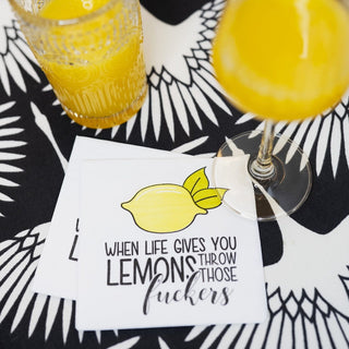 When Life Gives You Lemons Throw Those Fuckers Cocktail Napkins