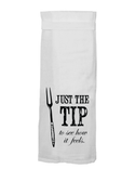 Just The Tip Flour Sack Hang Tight Towel - Twisted Wares®