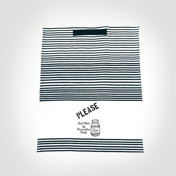 Please Don't Steal The Prescription Drugs Terry Towel - Twisted Wares®